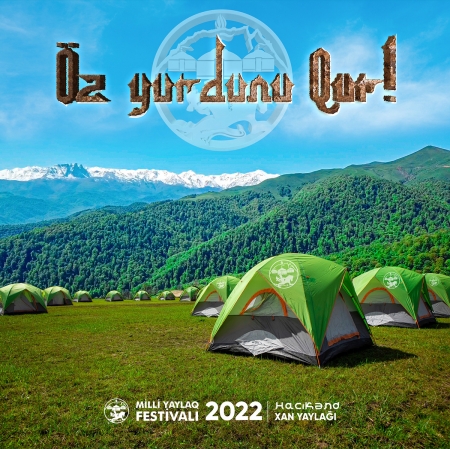Milli Yaylaq Festivalı 2022 - Öz Yurdunu Qur!
